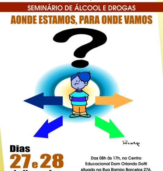Seminário debateu sobre álcool e drogas com o tema: Aonde estamos, para onde vamos