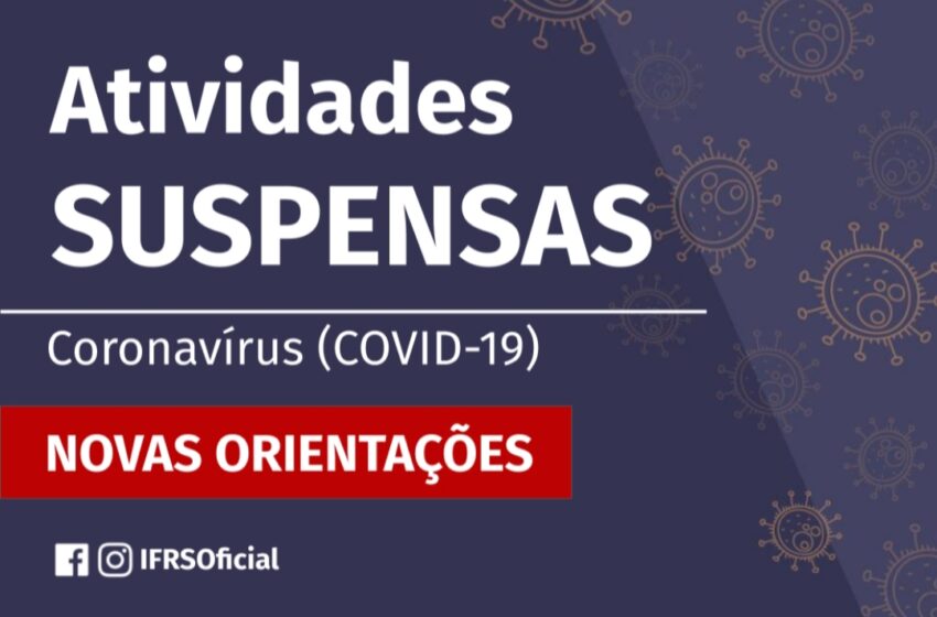 Atividades letivas do IFRS estão suspensas até 3 de junho